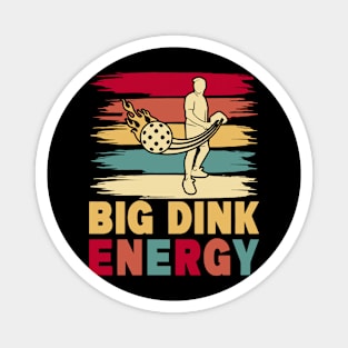 Pickleball Big Dink Energy Magnet